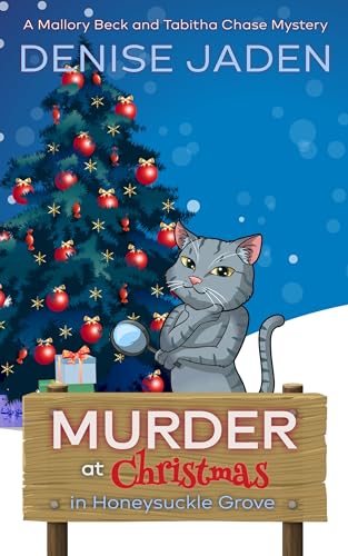 Murder at Christmas in Honeysuckle Grove: A Mallory Beck and Tabitha Chase Mystery