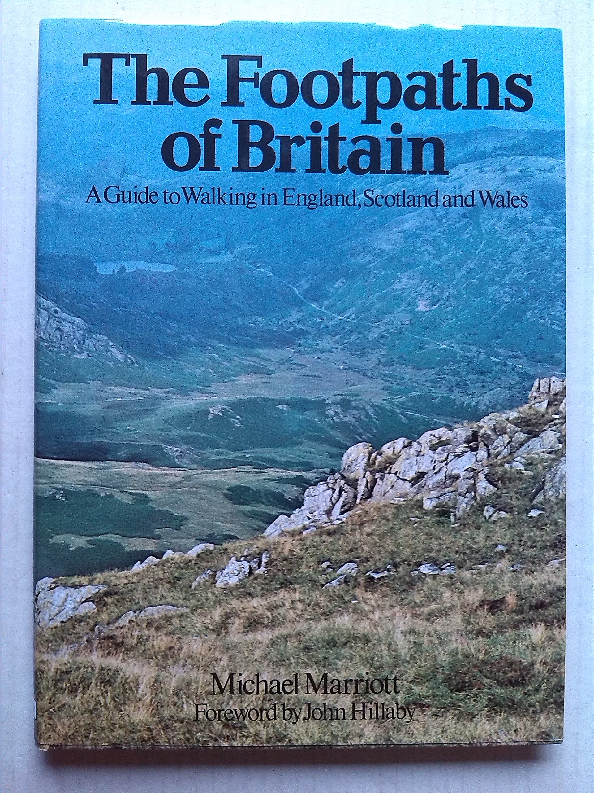 The Footpaths of Britain A Guide to Walking in England, Scotland and