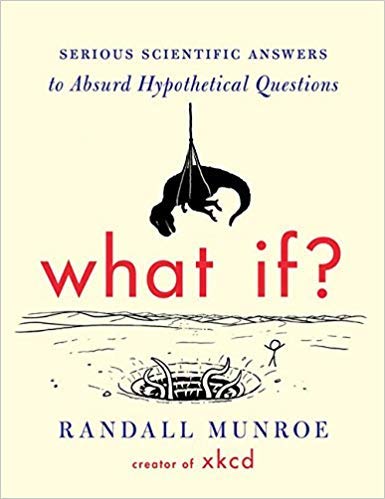 [By Randall Munroe ] What If?: Serious Scientific Answers to Absurd Hypothetical Questions (Hardcover)【2018】by Randall Munroe (Author) (Hardcover)
