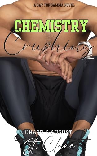 Chemistry Crushing: Gay for Gamma