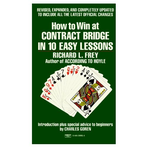 How to Win at Contract Bridge in 10 Easy Lessons Complete Goren Point