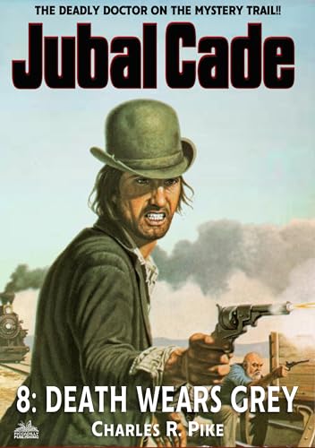 Jubal Cade 8: Death Wears Grey