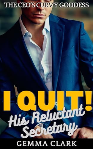 I Quit! His Reluctant Secretary