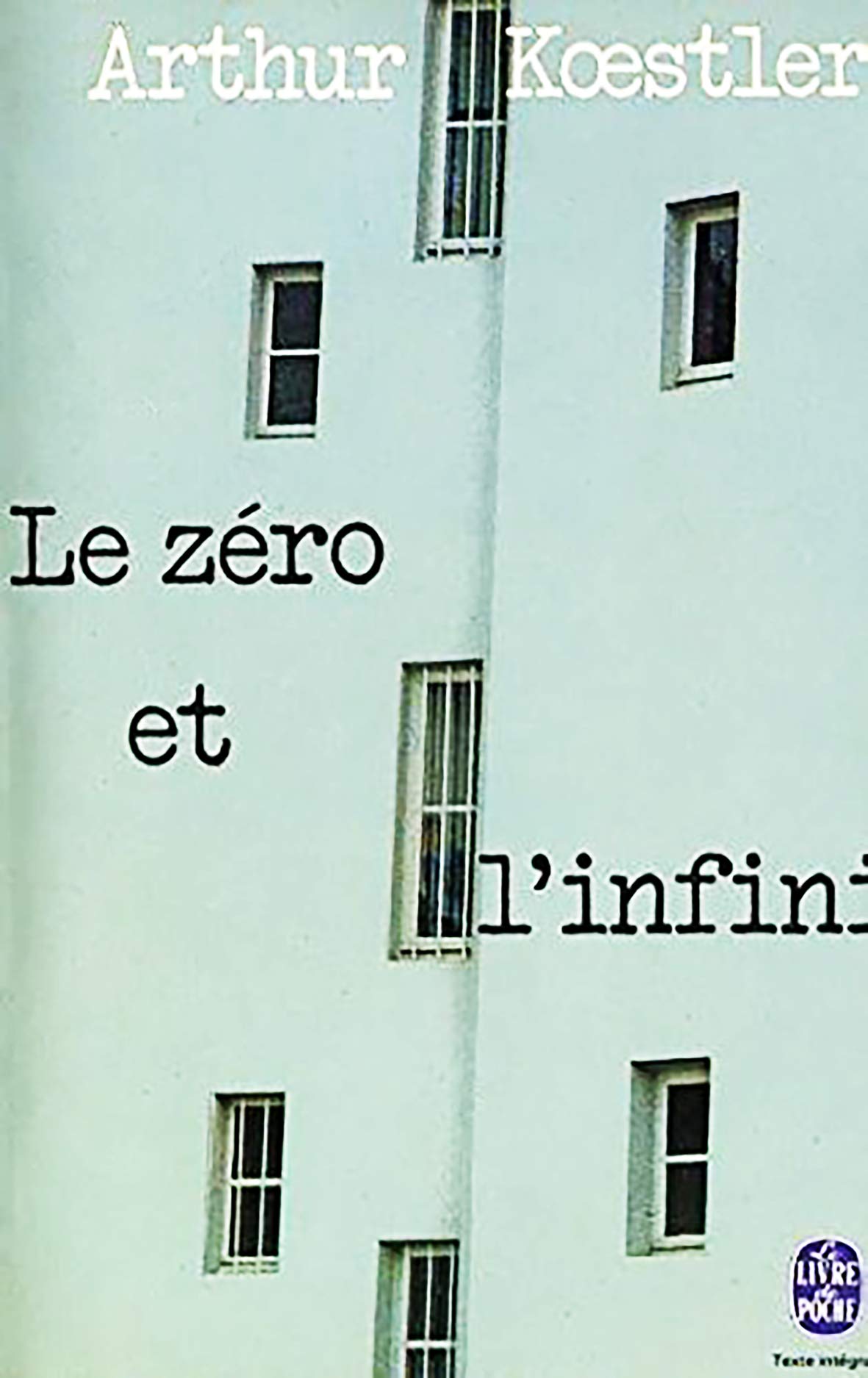 Le Zéro et l'Infini by Arthur Koestler | Goodreads
