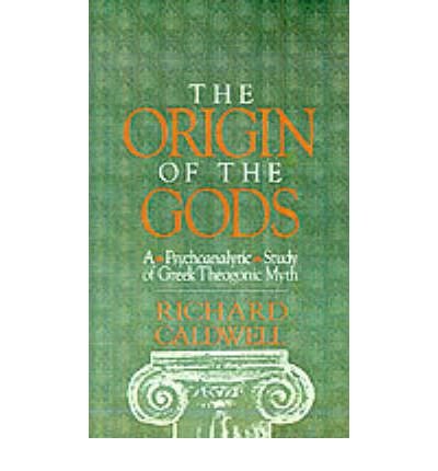 [(The Origin of the Gods: A Psychoanalytical Study of Greek Theogonic ...
