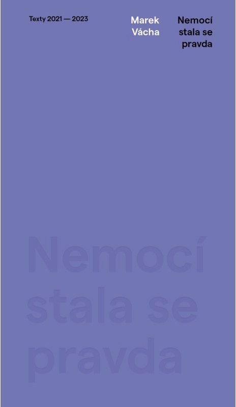 Nemocí stala se pravda