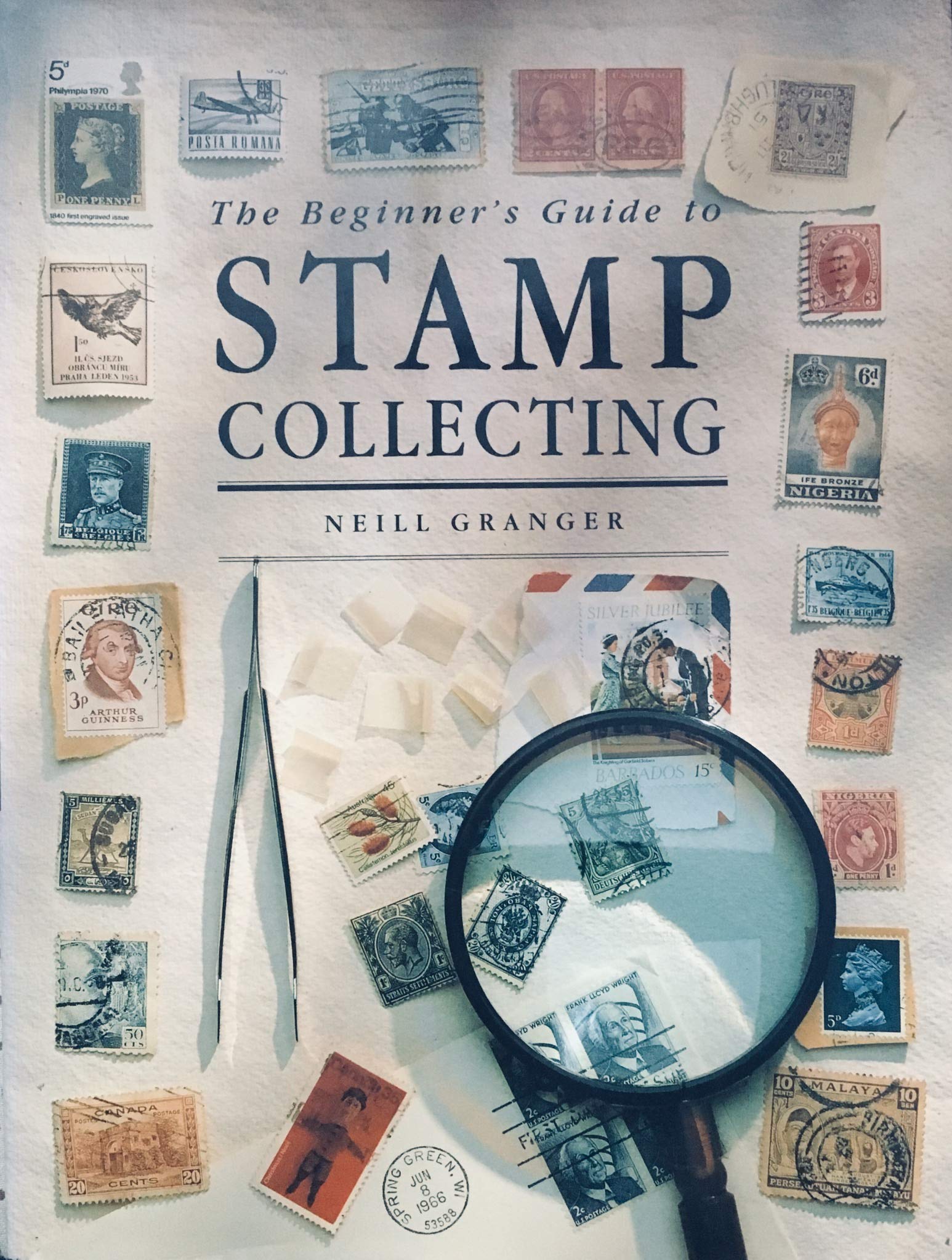 Beginners Guide to Stamp Collecting by Neill Granger Goodreads
