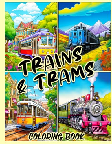 Trains &amp; Trams Coloring Book: 50 Illustrations of Locomotives, Steam ...