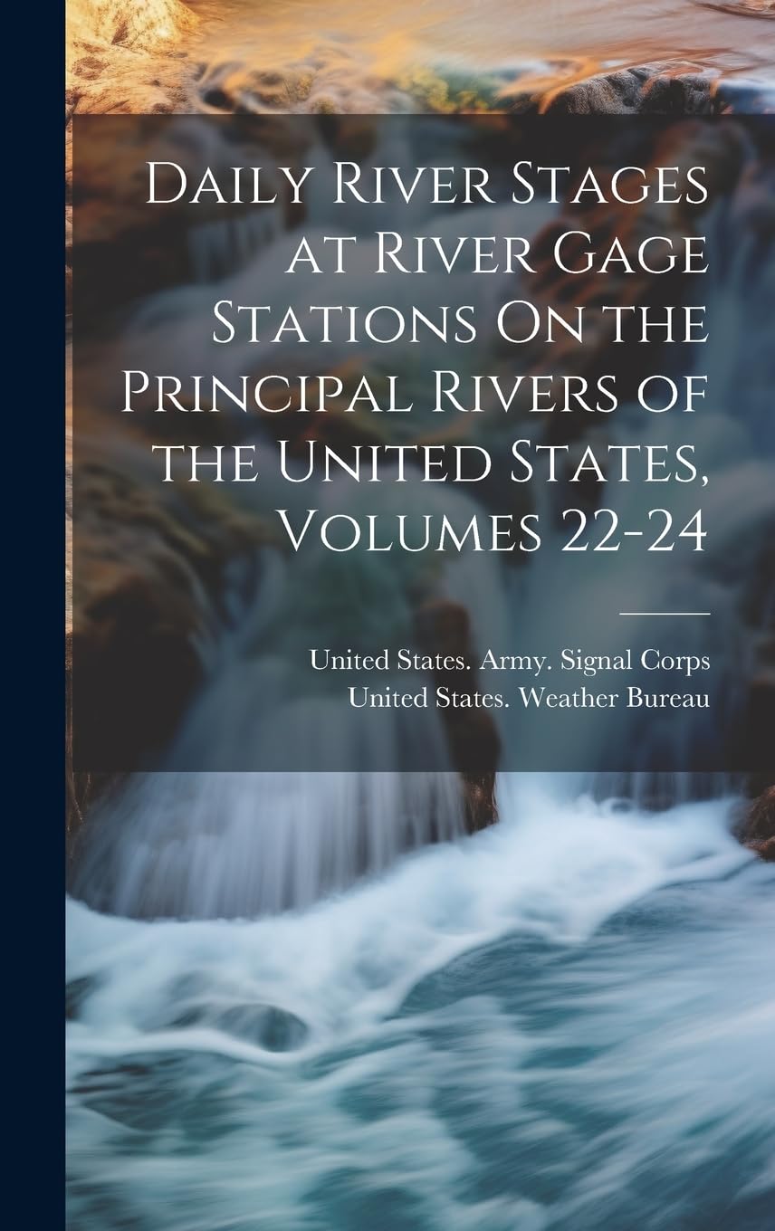 Daily River Stages at River Gage Stations On the Principal Rivers of