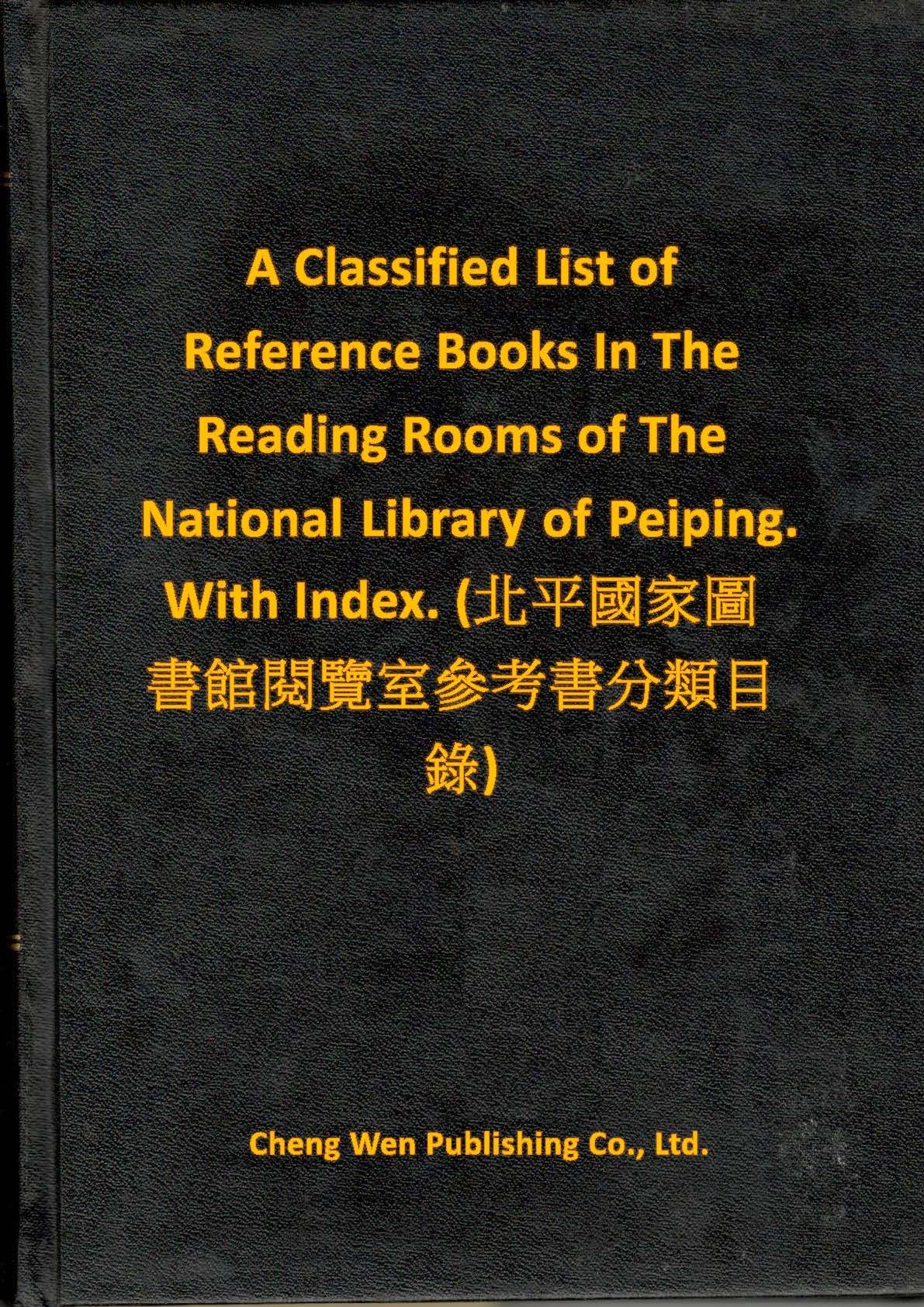 A Classified List of Reference Books In The Reading Rooms of The