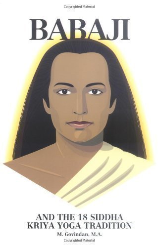 Babaji & the 18 Siddah Kriya Yoga Tradition by Govindan, Marshall 4th ...