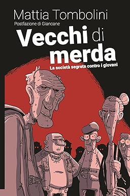 Vecchi di merda: La società segreta contro i giovani