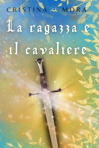 La ragazza e il cavaliere (MoonStar Edizioni)