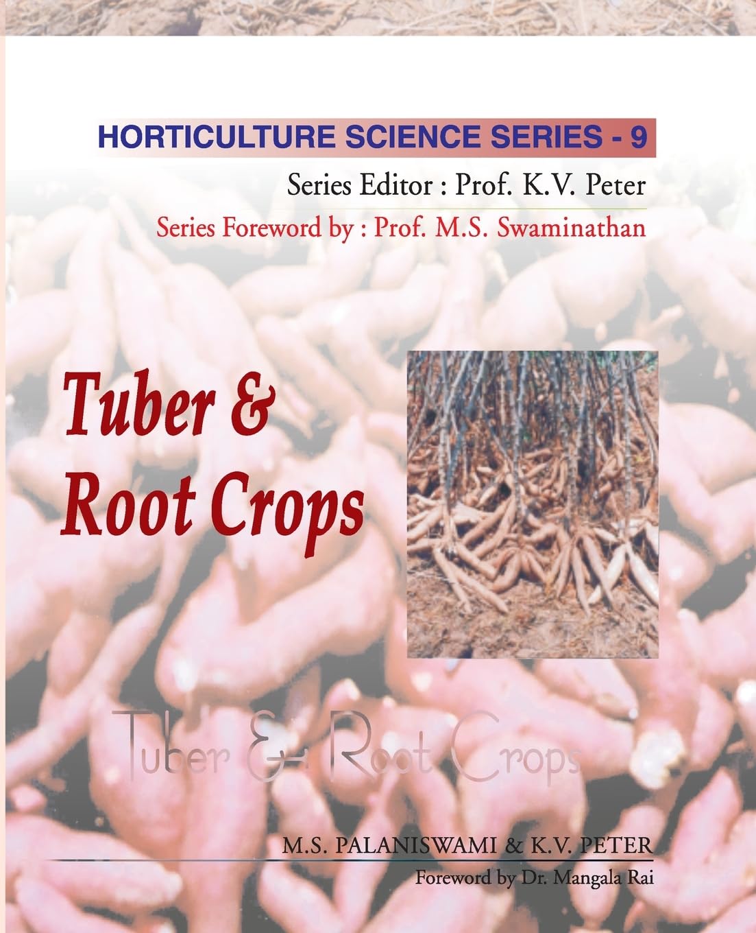 Tuber and Root Crops Vol.09. Horticulture Science Series by M S