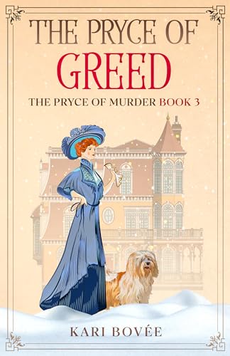 The Pryce of Greed: An historical ghost cozy mystery