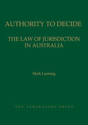 [(Authority to Decide: The Law of Jurisdiction in Australia )] [Author ...
