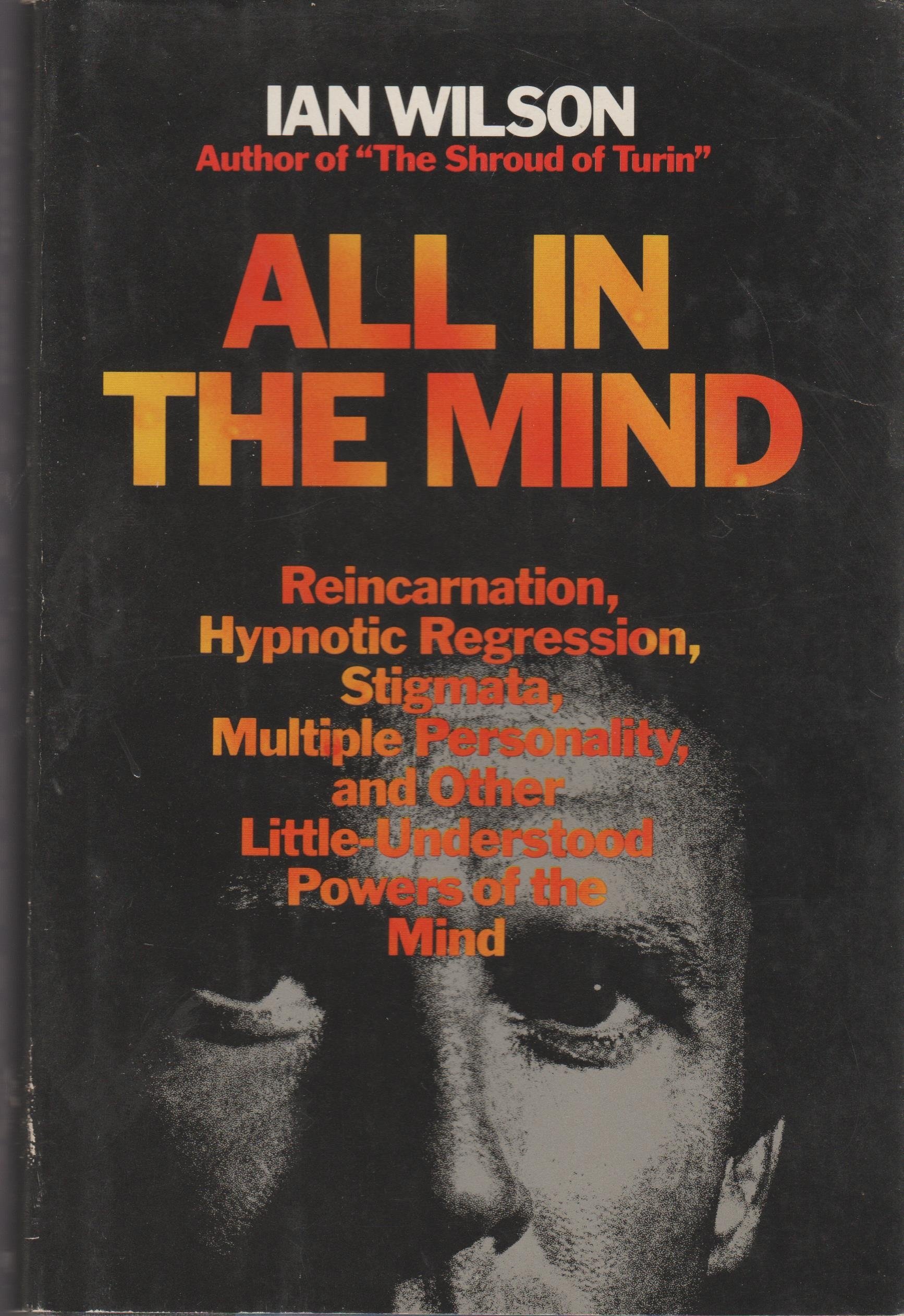 All in the Mind by Ian Wilson | Goodreads