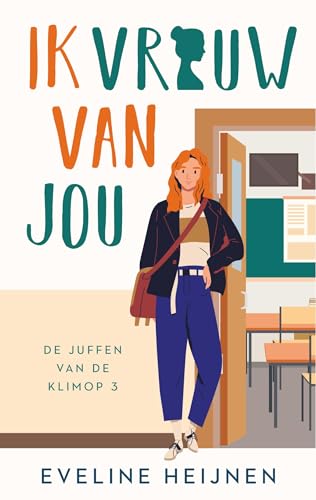 Ik vrouw van jou (De juffen van de Klimop Book 3)