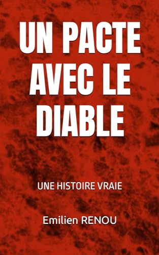 Un Pacte Avec Le Diable Kapitel 1 UN PACTE AVEC LE DIABLE (French Edition) by Emilien Renou | Goodreads