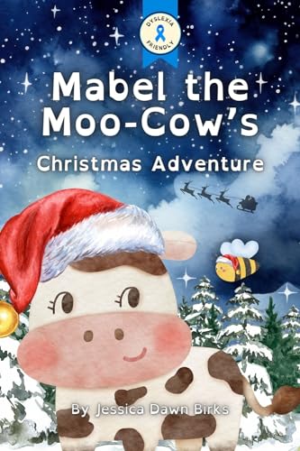 MABEL THE MOO COW'S CHRISTMAS ADVENTURE - Festive story for children of all ages: Bedtime picture book for Xmas Eve box and stocking filler