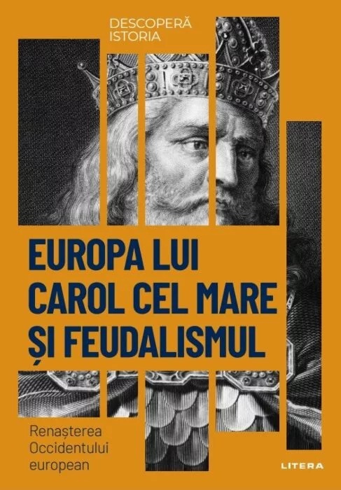 Europa lui Carol cel Mare si feudalismul. Renasterea Occidentului european.