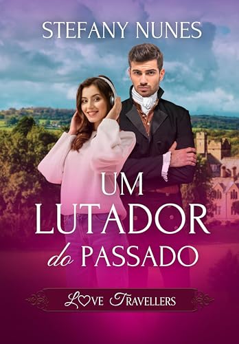 Um Lutador do Passado: Love Travellers: a continuação de "Um Duque do Passado"