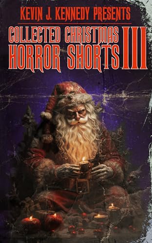 Collected Christmas Horror Shorts III