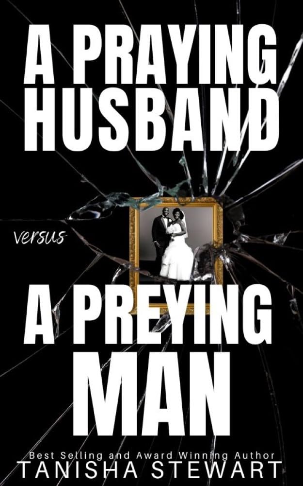 A Praying Husband vs A Preying Man