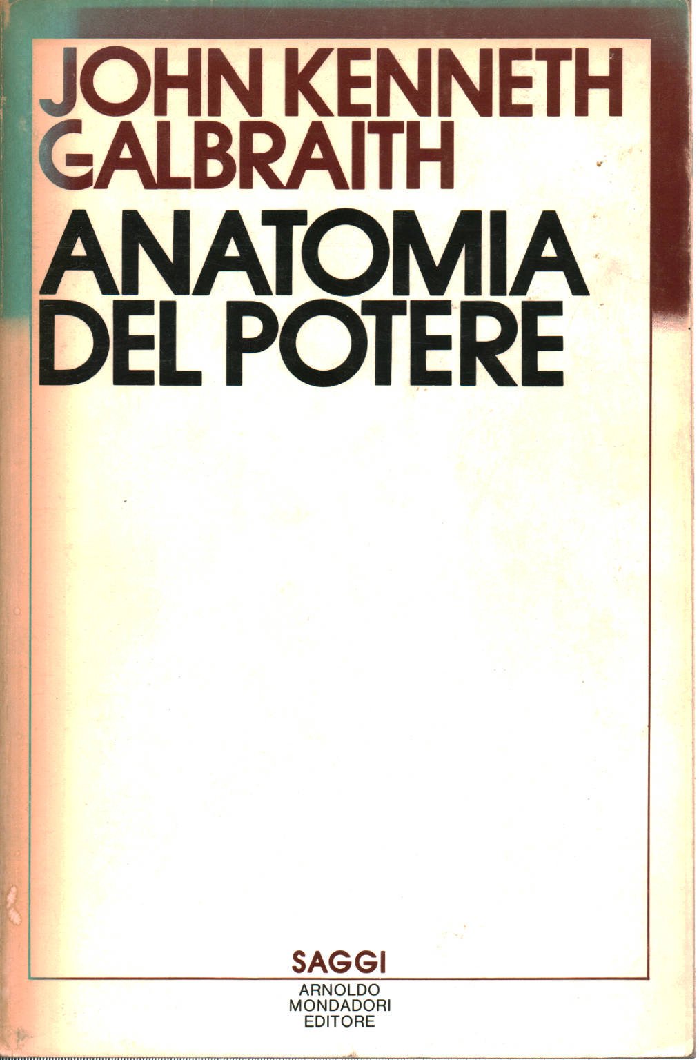 Anatomia Del Potere by John Kenneth Galbraith | Goodreads