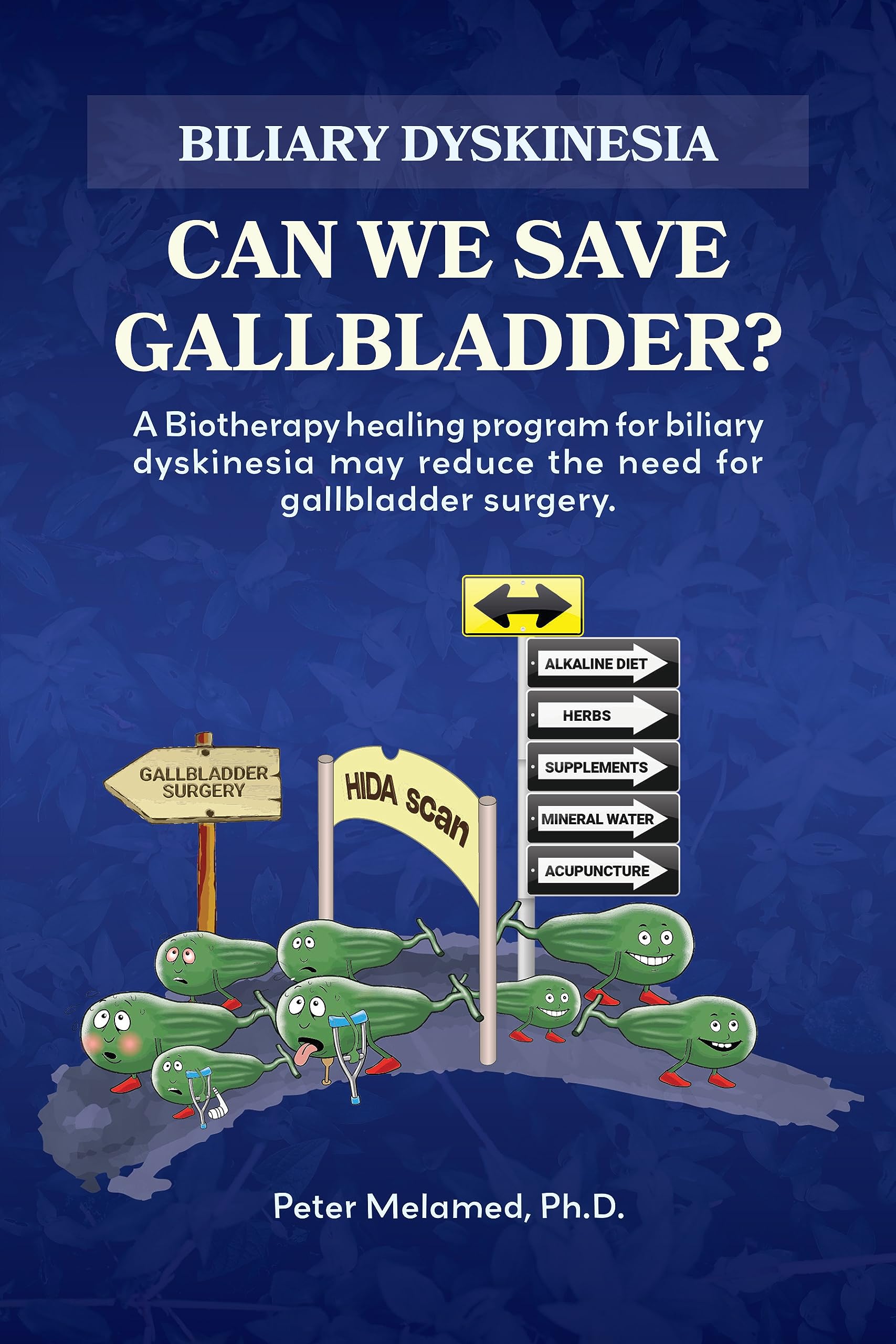 Biliary Dyskinesia. Can We Save Gallbladder? A Biotherapy healing
