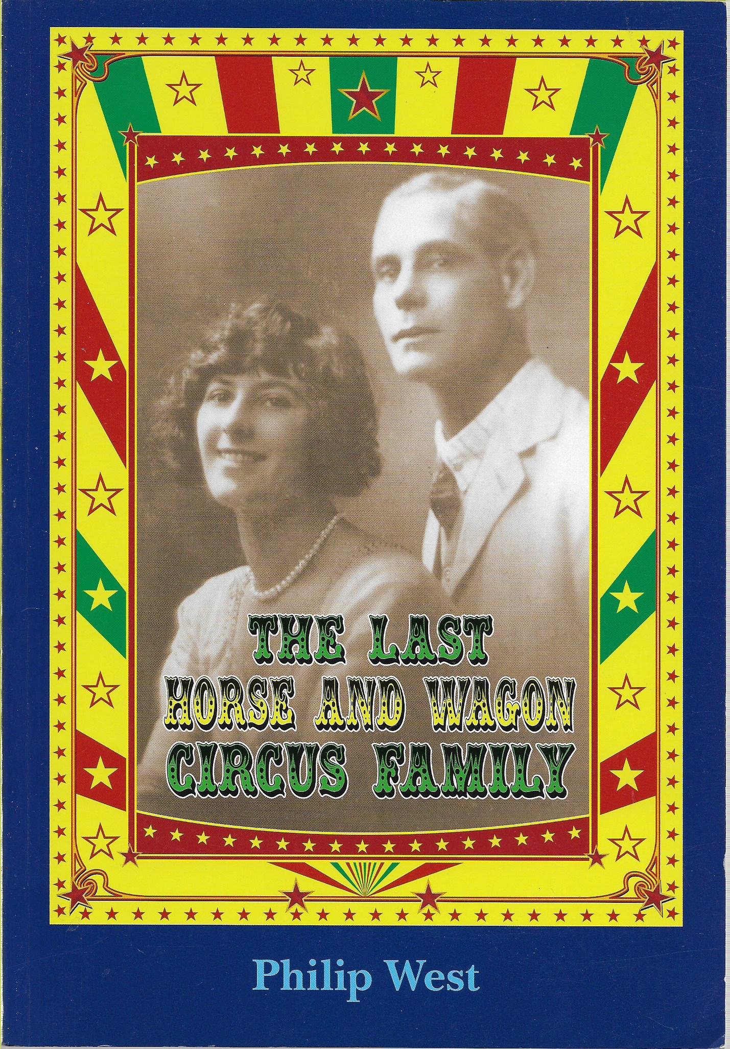 The Last Horse and Wagon Circus Family: The Australian Traveller. A