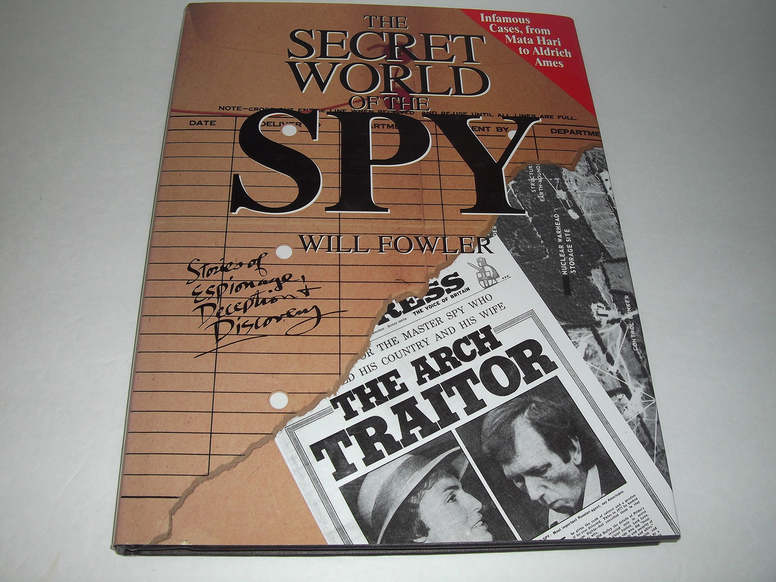 The Secret World of the Spy: Stories of Espionage, Deception, and ...