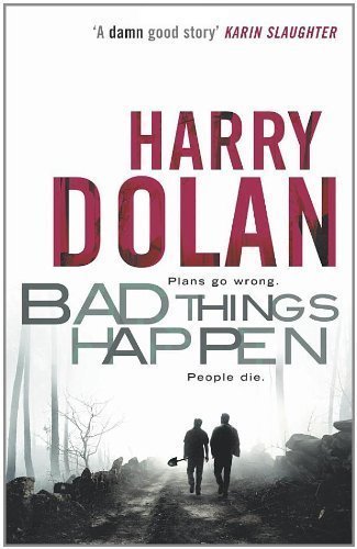 Bad Things Happen (David Loogan, #1) by Harry Dolan | Goodreads