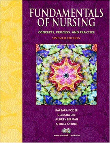 Fundamentals of Nursing: Concepts, Process, and Practice (7th Edition ...