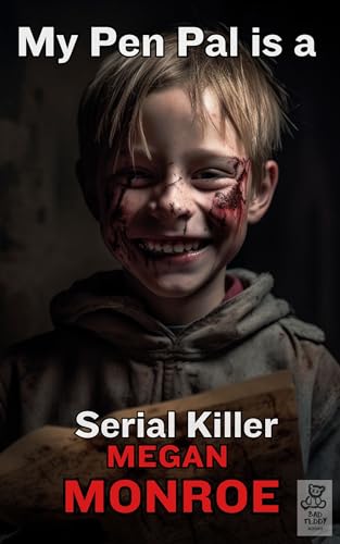 My Pen Pal Is A Serial Killer : A Violent Horror Story