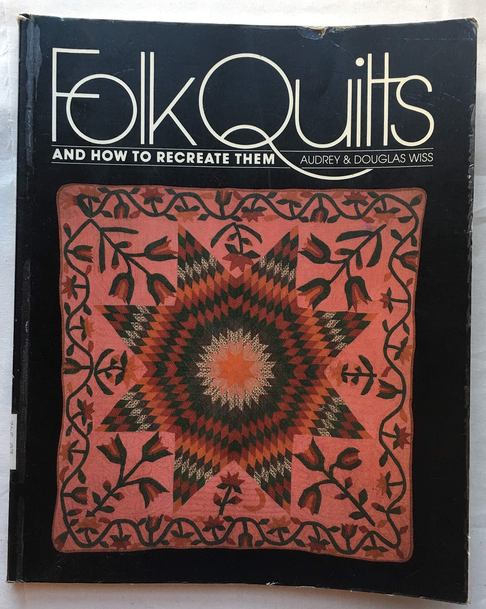Folk Quilts and How to Recreate Them by Audrey Wiss Goodreads