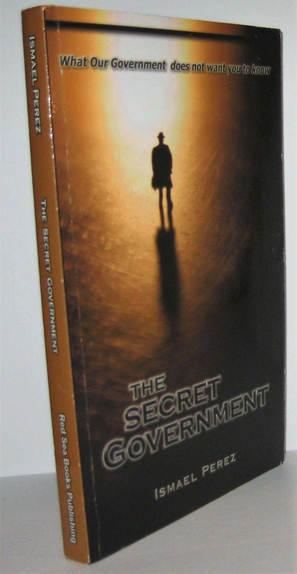 洋書 Secret Government of The United States The Secret Government: What Our Government Does Not Want You