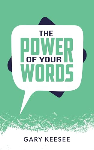 The Power of Your Words
