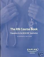 Kaplan Nursing: the Course Book: Preparation for the Nclex-Rn Exam by ...