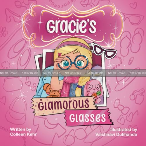 Gracie's Glamorous Glasses by Colleen Kehr Goodreads