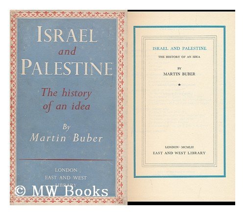 Israel and Palestine: The History of an Idea by Martin Buber | Goodreads