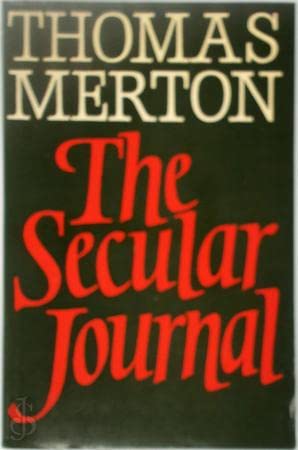 The secular journal by Thomas Merton | Goodreads