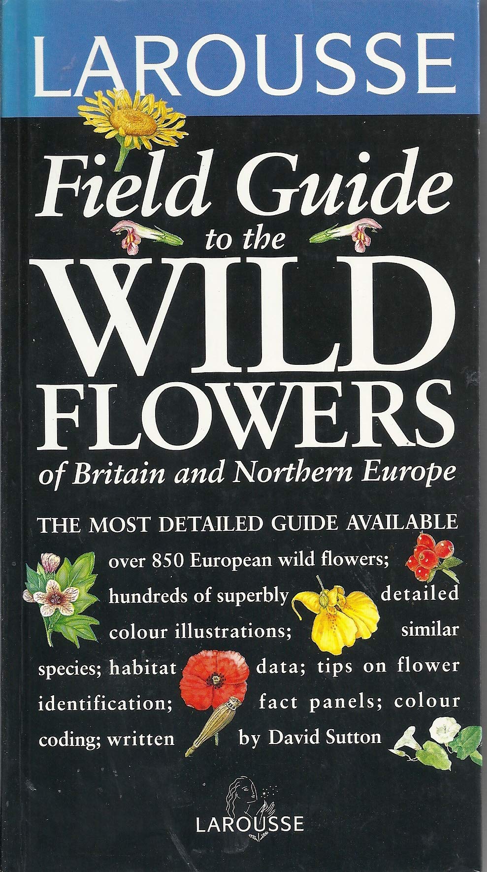 Field Guide to the Wild Flowers of Britain and Northern Europe by David