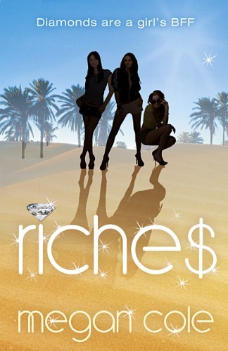 Riches by Megan Cole (2011-07-07) by Megan Cole | Goodreads
