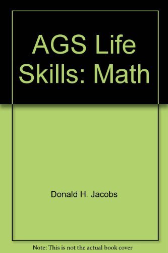 AGS Life Skills: Math by Donald H. Jacobs by Donald H. Jacobs | Goodreads