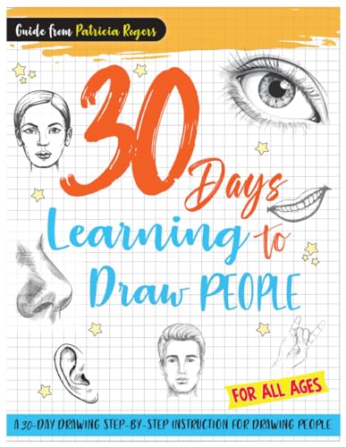30 days learning to draw people: A 30-day Drawing Guide Step-by-Step ...