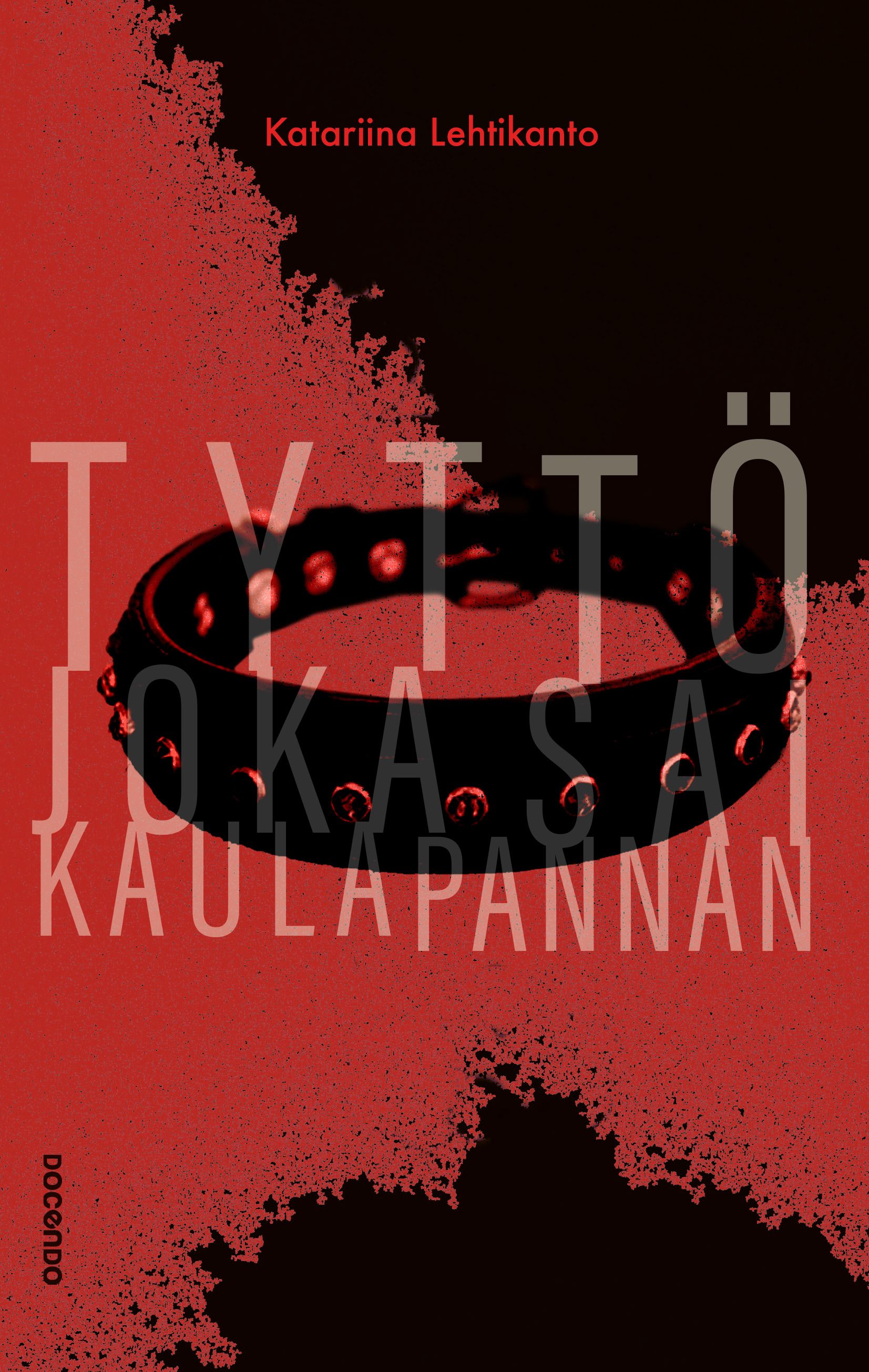 Tyttö joka sai kaulapannan — Suomalaisen ihmiskaupan uhrin tarina