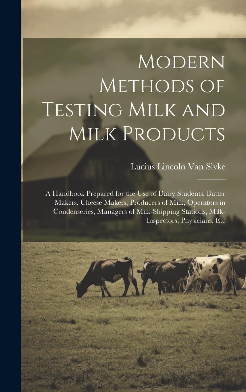 Modern Methods of Testing Milk and Milk Products A Handbook Prepared