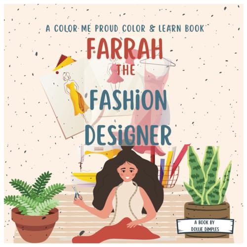 Farrah the Fashion Designer A Color Me Proud Color & Learn Book by Dollie Dimples Goodreads