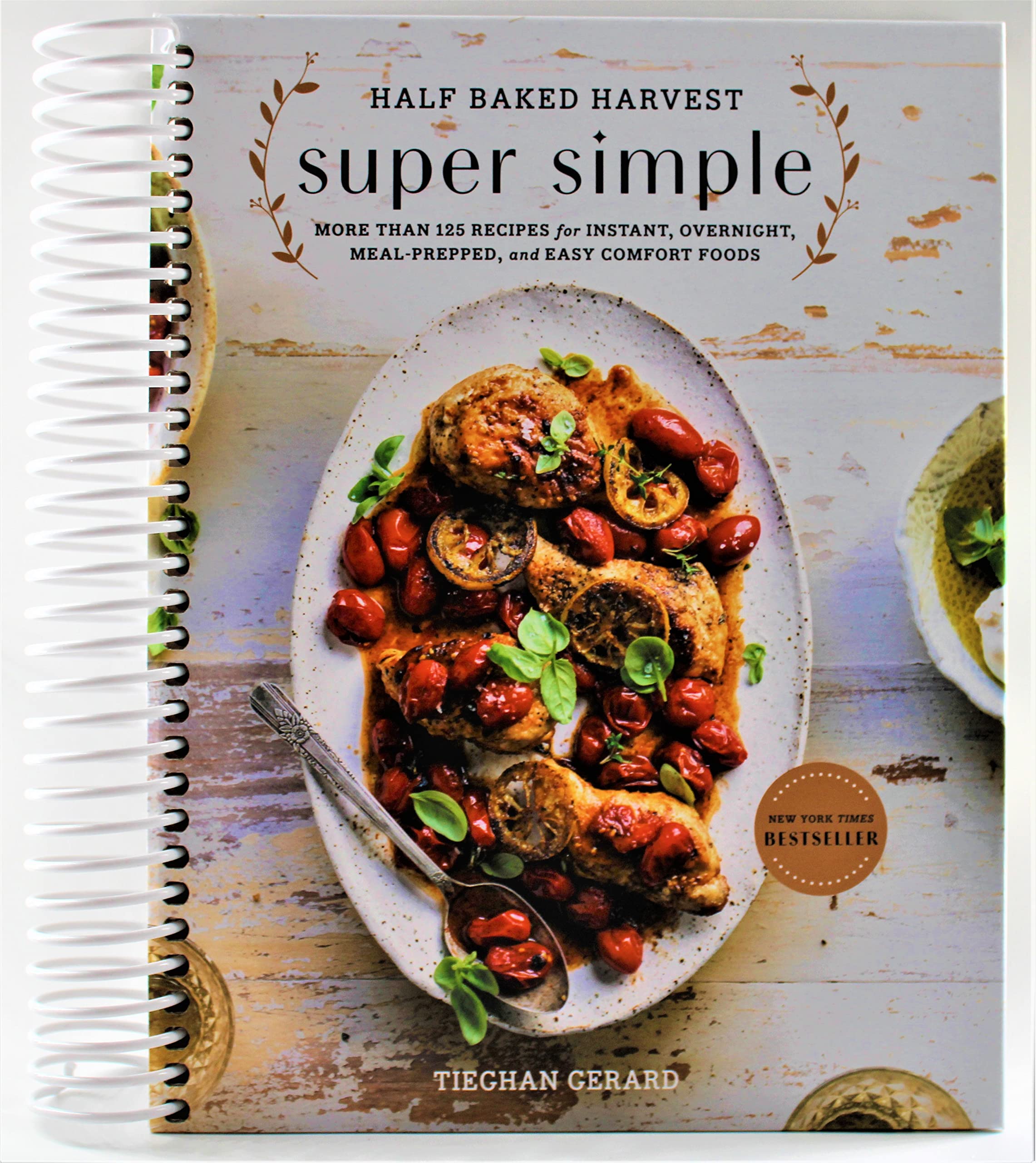 Half Baked Harvest Super Simple More Than 125 Recipes for Instant